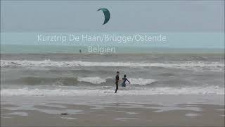 Kurztrip De Haan, Brügge und Ostende/Belgien