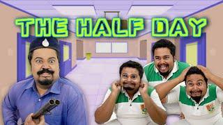 The Half Day | Zamaanaa