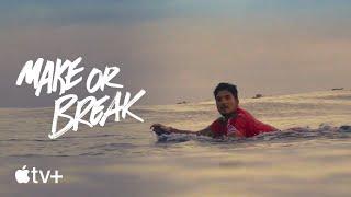 Make or Break — Gabriel Medina "He's A Freaking Machine" | Apple TV+