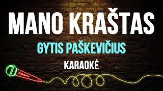 Gytis Paškevičius - Mano Kraštas (Karaoke)