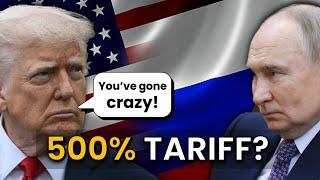 500% Tariffs: America’s Plan to Punish Russia (and Europe)