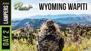 Day 2) Wyoming Wapiti- Ryan Lampers Elk hunt