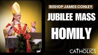 Bishop Conley's Homily at the Jubilee Mass