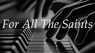 For All the Saints SINE NOMINE - Ralph Vaughn Williams Piano Cover with Lyrics