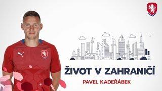 Život v zahraničí: Pavel Kadeřábek