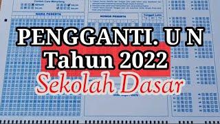 pengganti UN SD 2022