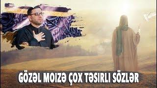 Hacı Şahin - Gözəl Moizə Çox Təsirli Sözlər