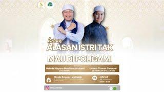 Alasan Istri Tak Mau Dipoligami | Ust. Hisyam Mukhlas Arruyani | MT. An Nisa