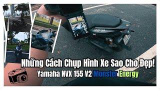 Những Cách Để Chụp Ảnh / Hình Xe Đẹp! | Yamaha NVX 155 V2 | Motorvlog 13