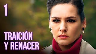 TRAICIÓN Y RENACER | Capítulo 1 | Drama - Series y novelas en Español