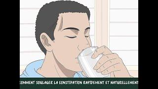 Comment soulager la constipation rapidement et naturellement