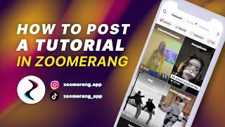 HOW TO POST IN ZOOMERANG: TUTORIAL