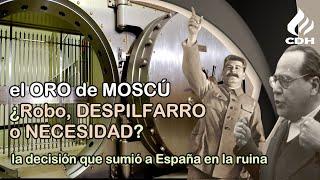 El ORO de MOSCÚ ¿El mayor EXPOLIO de la historia