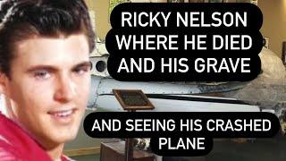 TEEN IDOL RICKY NELSON - Where He Died, Visiting His Grave, and SEEING HIS DESTROYED PLANE