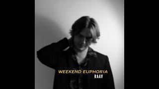 RAAV - Weekend Euphoria (Official Audio)