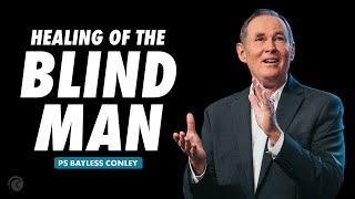 Healing of the Blind Man | Bayless Conley | Cottonwood Church