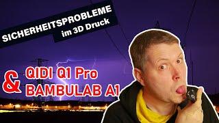 Sicherheitsprobleme im 3D Druck bei 230V, BambuLab A1 und Qidi Q1 Pro