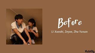 Before - Li Xueshi, Zeyue, Zhu Yanan 'When I Fly Towards You(当我飞奔向你) OST' (lyrics)'