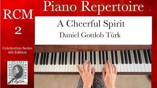 A Cheerful Spirit by D. G. Türk. RCM 2 Piano Repertoire. 2022 Edition