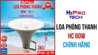 Loa phóng thanh HC 60W H2Pro, loa phóng thanh công suất lớn giá rẻ|Thế giới công nghệ H2Pro|h2pro.vn