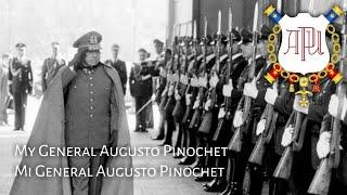 Chilean Dictatorship Song : Mi General Augusto Pinochet