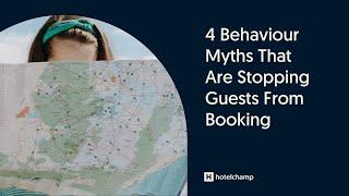 4 Behaviour Myths That Are Stopping Guests From Booking | Hotelchamp