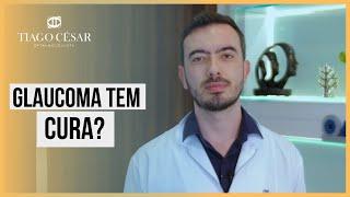 Cura para o glaucoma?  | Dr. Tiago César