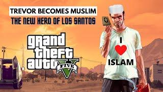 TREVOR BECOMES MUSLIM - GTA V