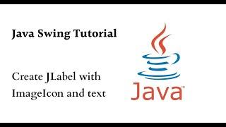 Create_JLabel_with_ImageIcon_and_text | JLabel part-4 | Java Swing Tutorial