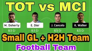 TOT vs MCI Football Dream11 Team prediction | important players Team | Small League Grand League H2H