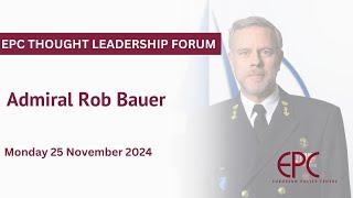 EPC Thought Leadership Forum with Admiral Rob Bauer