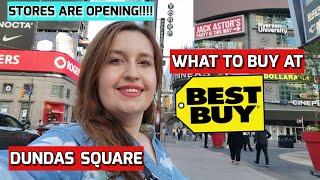 WHAT TO BUY AT BEST BUY CANADA? | DUNDAS SQUARE TOUR | STORES ARE REOPENING IN TORONTO!!!