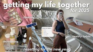 getting my LIFE TOGETHER for 2025 | end of year reset, decluttering, goal review + new year prep