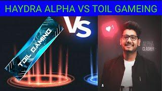 HAYDRA ALPHA SQUD  vs TOIL GAMEING