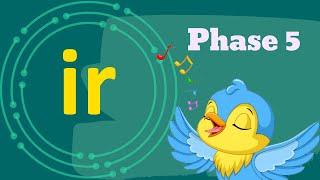 The IR Sound | Phase 5 | Phonics