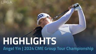 Angel Yin Highlights | 2024 CME Group Tour Championship Rd. 3