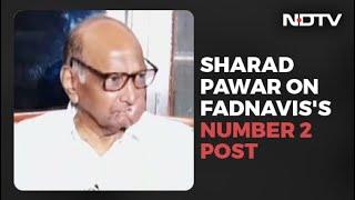 "Not Accepted Happily": Sharad Pawar On Devendra Fadnavis's Number 2 Post