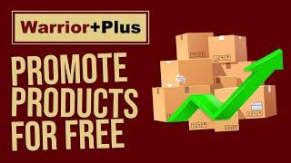 How to Promote Warrior Plus Products 2023 (FREE Affiliate Marketing Traffic)