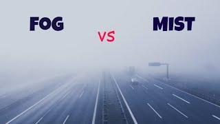 Fog and Mist #fog #mist #difference