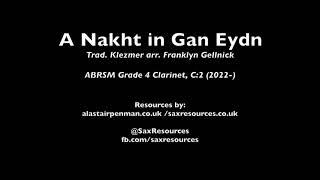 A Nakht in Gan Eydn (A Night in the Garden of Eden), arr. Gellnick. (ABRSM Clarinet Grade 4)