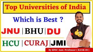 Which University is Best JNU, BHU, HCU, CURAJ ? Top Universities of India ?