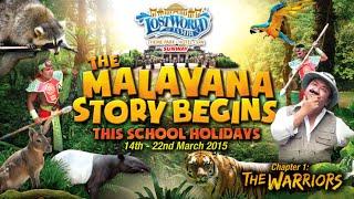 MARCH SCHOOL HOLIDAY 2015 : THE MALAYANA STORY BEGINS..