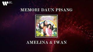 Iwan & Amelina - Memori Daun Pisang (Lirik Video)