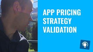 App Pricing Strategy Validation