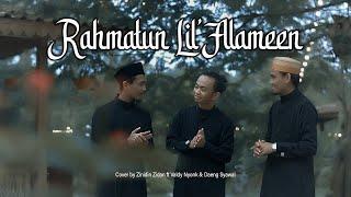 Rahmatun Lil’Alameen - Maher Zain | Cover by Zinidin Zidan ft Valdy Nyonk & Daeng Syawal