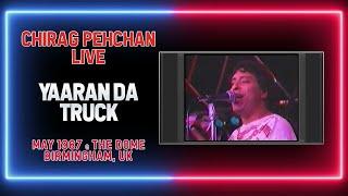 Chirag Pehchan Live | Yaaran Da Truck G.T.Road Te | Dome Nightclub Birmingham 1987