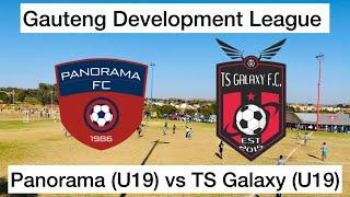 HIGHLIGHTS | Panorama (U19) vs TS Galaxy (U19) | Gauteng Development League