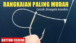 Cara mudah membuat rangkaian pancing dasaran || Bottom fishing rig