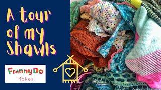 A Tour of all my Shawls| Knitting & Crochet Podcast | Frannydomakes