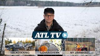 ATL TV: Lövsågverk, täckdikning och ny Järnhäst